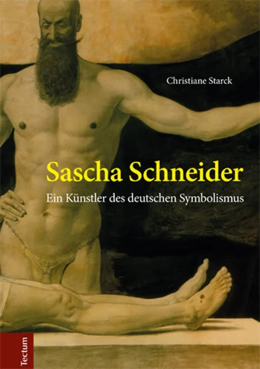 Sascha Schneider. Ein Künstler des deutschen Symbolismus